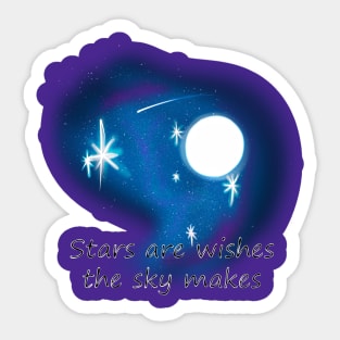 Stars Are Wishes the Sky Makes Sticker